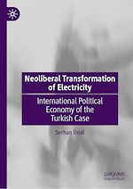 Télécharger le livre :  Neoliberal Transformation of Electricity