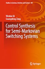 Télécharger le livre :  Control Synthesis for Semi-Markovian Switching Systems