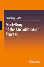 Télécharger le livre :  Modelling of the Microfiltration Process