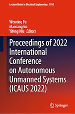 Télécharger le livre :  Proceedings of 2022 International Conference on Autonomous Unmanned Systems (ICAUS 2022)