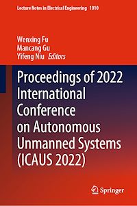 Télécharger le livre :  Proceedings of 2022 International Conference on Autonomous Unmanned Systems (ICAUS 2022)
