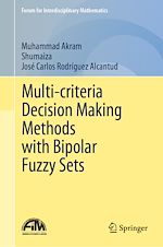 Télécharger le livre :  Multi-criteria Decision Making Methods with Bipolar Fuzzy Sets