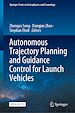 Télécharger le livre :  Autonomous Trajectory Planning and Guidance Control for Launch Vehicles