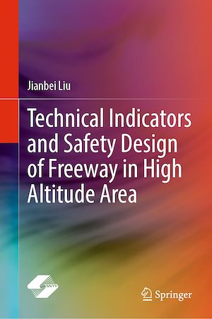 Téléchargez le livre :  Technical Indicators and Safety Design of Freeway in High Altitude Area