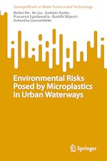 Télécharger le livre :  Environmental Risks Posed by Microplastics in Urban Waterways