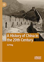 Télécharger le livre :  A History of China in the 20th Century