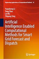 Télécharger le livre :  Artificial Intelligence Enabled Computational Methods for Smart Grid Forecast and Dispatch