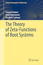 Télécharger le livre :  The Theory of Zeta-Functions of Root Systems