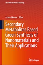 Télécharger le livre :  Secondary Metabolites Based Green Synthesis of Nanomaterials and Their Applications