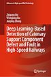 Télécharger le livre :  Deep Learning-Based Detection of Catenary Support Component Defect and Fault in High-Speed Railways