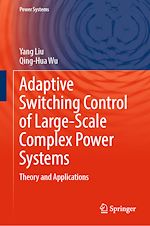 Télécharger le livre :  Adaptive Switching Control of Large-Scale Complex Power Systems