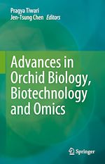 Télécharger le livre :  Advances in Orchid Biology, Biotechnology and Omics