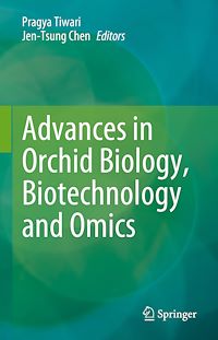 Télécharger le livre :  Advances in Orchid Biology, Biotechnology and Omics