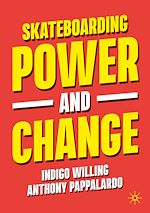 Télécharger le livre :  Skateboarding, Power and Change