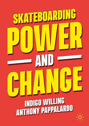 Téléchargez le livre :  Skateboarding, Power and Change