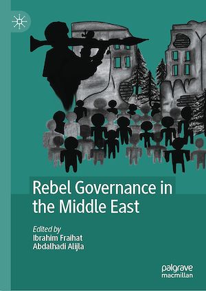 Téléchargez le livre :  Rebel Governance in the Middle East