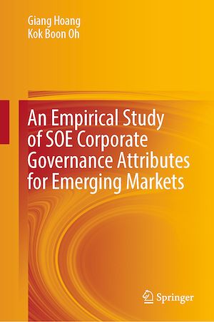 Téléchargez le livre :  An Empirical Study of SOE Corporate Governance Attributes for Emerging Markets