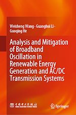 Télécharger le livre :  Analysis and Mitigation of Broadband Oscillation in Renewable Energy Generation and AC/DC Transmission Systems