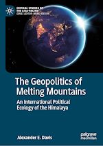Télécharger le livre :  The Geopolitics of Melting Mountains
