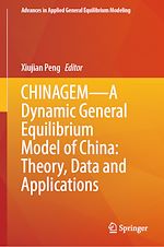 Télécharger le livre :  CHINAGEM—A Dynamic General Equilibrium Model of China: Theory, Data and Applications