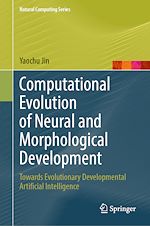 Télécharger le livre :  Computational Evolution of Neural and Morphological Development