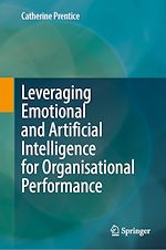 Télécharger le livre :  Leveraging Emotional and Artificial Intelligence for Organisational Performance