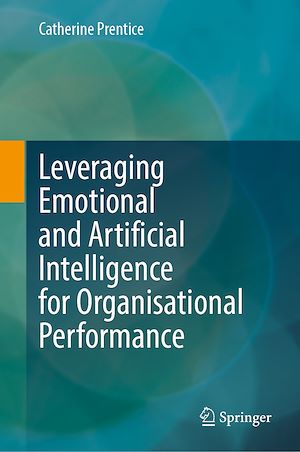 Téléchargez le livre :  Leveraging Emotional and Artificial Intelligence for Organisational Performance