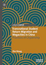 Télécharger le livre :  Transnational Student Return Migration and Megacities in China