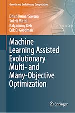 Download this eBook Machine Learning Assisted Evolutionary Multi- and Many- Objective Optimization
