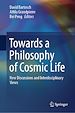 Télécharger le livre :  Towards a Philosophy of Cosmic Life