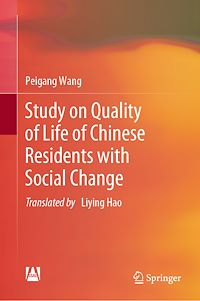 Télécharger le livre :  Study on Quality of Life of Chinese Residents with Social Change