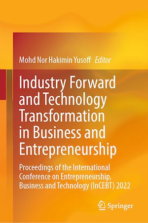 Téléchargez le livre :  Industry Forward and Technology Transformation in Business and Entrepreneurship