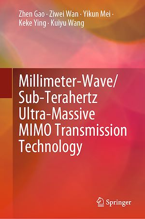 Téléchargez le livre :  Millimeter-Wave/Sub-Terahertz Ultra-Massive MIMO Transmission Technology