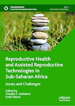 Télécharger le livre :  Reproductive Health and Assisted Reproductive Technologies In Sub-Saharan Africa