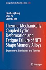 Télécharger le livre :  Thermo-Mechanically Coupled Cyclic Deformation and Fatigue Failure of NiTi Shape Memory Alloys
