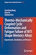 Télécharger le livre :  Thermo-Mechanically Coupled Cyclic Deformation and Fatigue Failure of NiTi Shape Memory Alloys