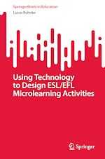 Télécharger le livre :  Using Technology to Design ESL/EFL Microlearning Activities
