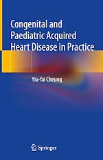 Télécharger le livre :  Congenital and Paediatric Acquired Heart Disease in Practice