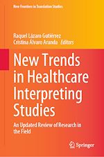 Télécharger le livre :  New Trends in Healthcare Interpreting Studies