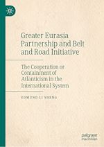 Télécharger le livre :  Greater Eurasia Partnership and Belt and Road Initiative
