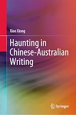 Télécharger le livre :  Haunting in Chinese-Australian Writing
