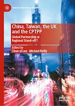 Télécharger le livre :  China, Taiwan, the UK and the CPTPP