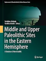 Télécharger le livre :  Middle and Upper Paleolithic Sites in the Eastern Hemisphere