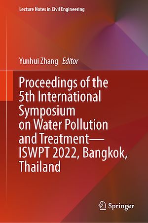 Téléchargez le livre :  Proceedings of the 5th International Symposium on Water Pollution and Treatment—ISWPT 2022, Bangkok, Thailand