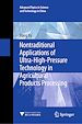 Télécharger le livre :  Nontraditional Applications of Ultra-High-Pressure Technology in Agricultural Products Processing