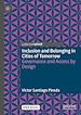 Télécharger le livre :  Inclusion and Belonging in Cities of Tomorrow