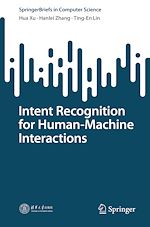 Télécharger le livre :  Intent Recognition for Human-Machine Interactions