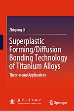 Télécharger le livre :  Superplastic Forming/Diffusion Bonding Technology of Titanium Alloys