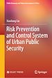 Télécharger le livre :  Risk Prevention and Control System of Urban Public Security