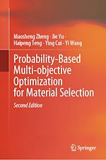 Télécharger le livre :  Probability-Based Multi-objective Optimization for Material Selection